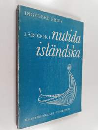 Lärobok i nutida isländska = Kennslubók í nútíma íslenzku : nybörjarbok med kommenterade läsestycken, grammatikdel med formlärans grunder samt ordboksdel