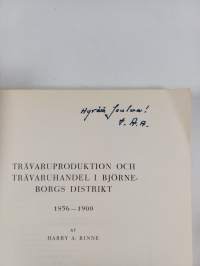 Trävaruproduktion och trävaruhandel i Björneborgs distrikt, 1856-1900 (signeerattu)