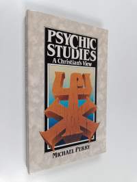 Psychic studies : a Christian&#039;s view