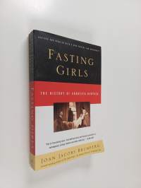 Fasting Girls : The History of Anorexia Nervosa