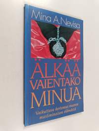 Älkää vaientako minua