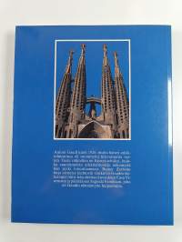 Gaudí 1852-1926 : Antoni Gaudí i Cornet : arkkitehtuurille omistettu elämä