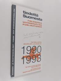 Tiedettä Suomesta : Tieteellisten seurojen suomen- ja ruotsinkieliset julkaisut 1990-1993 = Finländska vetenskapliga publikationer : Vetenskapliga samfundens fins...