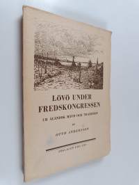 Lövö under fredskongressen : Ur åländsk hävd och tradition (signeerattu, tekijän omiste)