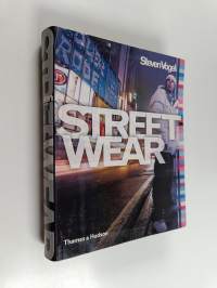 Street wear : the insider&#039;s guide