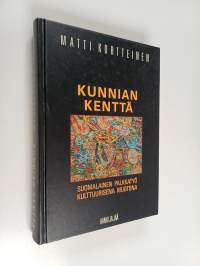 Kunnian kenttä : suomalainen palkkatyö kulttuurisena muotona