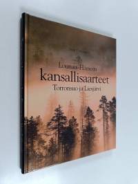 Lounais-Hämeen kansallisaarteet : Torronsuo ja Liesjärvi
