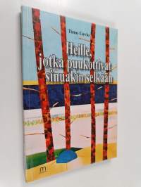 Heille, jotka puukottivat sinuakin selkään