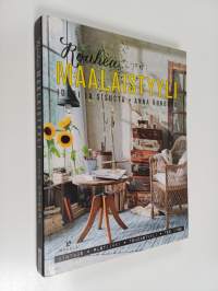 Rouhea maalaistyyli : ideoi ja sisusta : vintage, rustiikki, tehdastyyli, tee itse