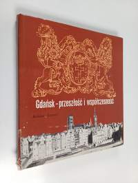 Gdánsk - przeszłość i współczesność
