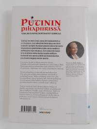 Putinin pihapiirissä : Venäjän suurvaltaoperaatiot Suomessa