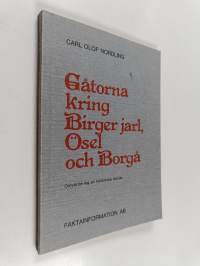 Gåtorna kring Birger jarl Ösel och Borgå : omvärdering av historiska teorier rörande svensk östpolitik och finskestnisk kolonisation under tidig medeltid