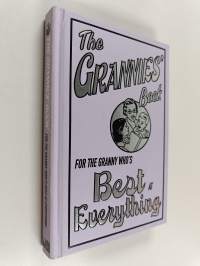 The Grannies&#039; Book - For the Granny Who&#039;s Best at Everything