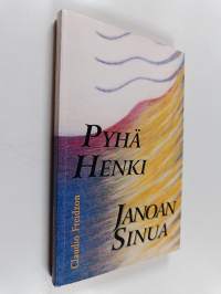 Pyhä Henki, janoan sinua