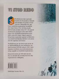 Vi stod redo : bildverk om skyddskårsorganisationen åren 1917-1944
