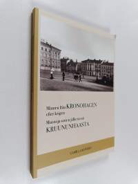 Minnen från Kronohagen efter krigen = Muistoja sotien jälkeisestä Kruununhaasta (signeerattu, tekijän omiste)