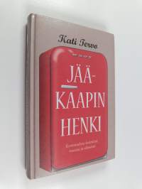 Jääkaapin henki : kertomuksia keittiöstä, ruuasta ja elämästä