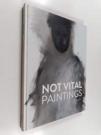 Not Vital : paintings