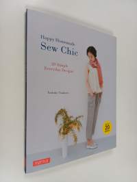 Happy homemade : sew chic : 20 simple everyday designs