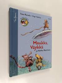 Maukka, Väykkä ja Karhu Murhinen