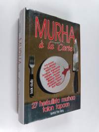 Murha a la carte : rikos- ja jännityskirjallisuuden Cordon Bleu -tarinoita