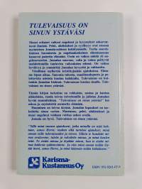 Tulevaisuus on sinun ystäväsi