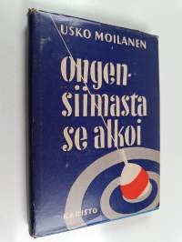 Ongensiimasta se alkoi