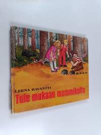 Tule mukaan mummikulta