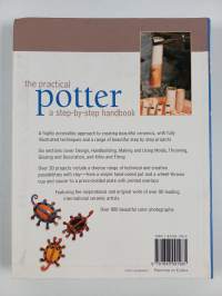 The practical potter a step-by-step handbook : a comprehensive guide to ceramics with step-by-step projects and techniques