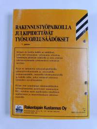 Rakennustyöpaikoilla julkipidettävät työsuojelusäädökset