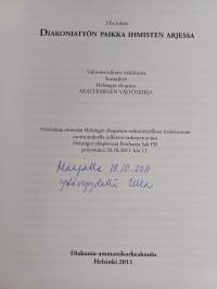 Diakoniatyön paikka ihmisten arjessa (signeerattu, tekijän omiste)