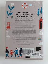 Pohjoinen teoria kaikesta : parempaa elämää etsimässä