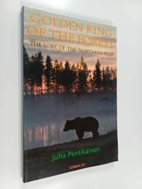 Golden King of the Forest : The Lore of the Northern Bear