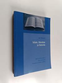 Islam, ilmoitus ja historia : Abul A&#039;la Mawdudin ja Fazlur Rahmanin Koraanin ja tradition tulkinta
