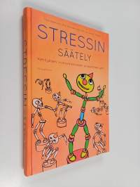 Stressin säätely : kehityksen, vuorovaikutuksen ja oppimisen ydin