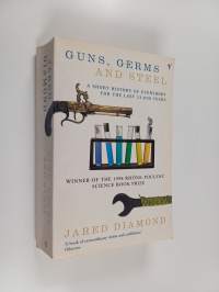 Guns, germs and steel : a short history of everybody for the last 13,000 years
