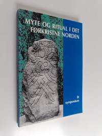 Myte og ritual i det førkristne Norden : et symposium