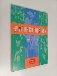 Hyvä ammattilainen : johdatus ammattietiikkaan