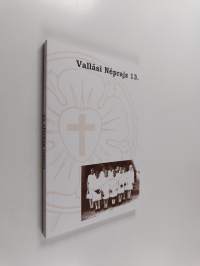Vallásosság és népi kultúra a határainkon túl