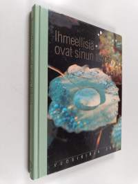 Ihmeellisiä ovat sinun tekosi