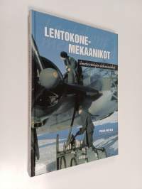 Lentokonemekaanikot : Ilmataistelujen takuumiehet