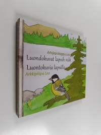 Luondokuvat lapsih näh : Luontokuvia lapsille