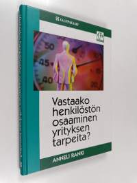 Vastaako henkilöstön osaaminen yrityksen tarpeita?