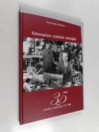 Vaiheompelusta työelämän kehittäjäksi : Pohjois-Karjalan aikuisopisto : 35 vuotta ammatillista aikuiskoulutusta 1971-2006