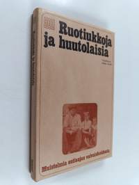 Ruotiukkoja ja huutolaisia