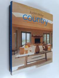 Country : from simple, elegant interiors to pastoral and rustic homes
