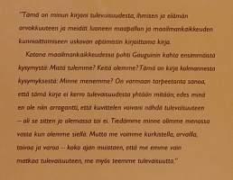 Avoin tie - Kurkistuksia tulevaisuuteen.  ( Tulevaisuus, pohdintoja)