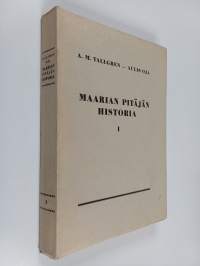 Maarian pitäjän historia. I osa, 1.-2. : Maarian esihistoria ; Keskiajan ja 1500-luvun Maaria
