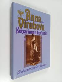 Anna Virubova : keisarinnan hovineiti