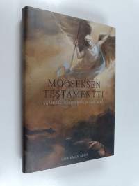 Mooseksen testamentti - vapauden, ilmoituksen ja lain alku : Urpo Karajalaisen 60-vuotisjuhlakirja